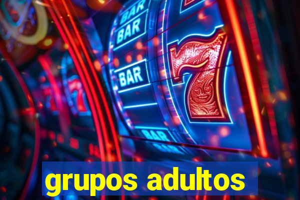 grupos adultos